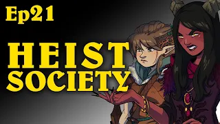 Heist Society | Oxventure D&D | Season 1, Episode 21