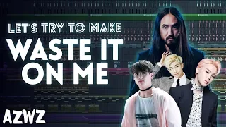 Let's Try to Make the Beat from Steve Aoki - Waste It On Me feat. BTS