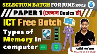 UGC NET 2023 Paper1 100% sure topics | RAM ROM CACHE Memory | Info & Com Tech by Aditi Mam