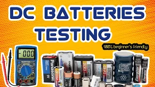 How to test DC batteries for beginners