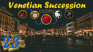 Venetian Elections - A Succession of Crises | Let's Play EU4 | Episode 23