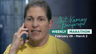 Abot Kamay Na Pangarap: Weekly Marathon (February 26 - March 2, 2024)