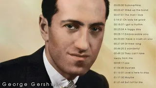 THE BEST OF GEORGE GERSHWIN - GEORGE GERSHWIN GREATEST HITS FULL ALBUM