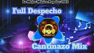 Full Despecho,🍺,Cantinazo Mix 2023 Vol 24 🎧DJ ANTONIO🎧