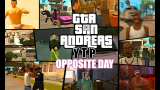 GTA SA [YTP] But It's Opposite Day