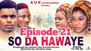 SO DA HAWAYE EPISODE 21 LATEST HAUSA SERIES #2022