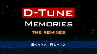 D-Tune - Memories (Skaya Remix)