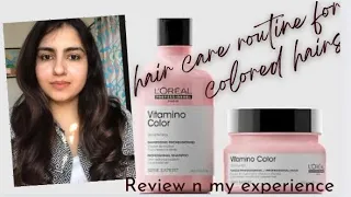 Hair care routine for colored hairs/Loreal professional vitamo color shampoo review