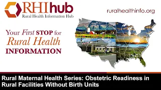 Rural Maternal Health Series: Obstetric Readiness in Rural Facilities Without Birth Units