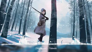 [Nightcore] - Valenki [Валенки]