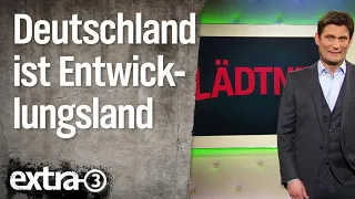 Deutschland ist Entwicklungsland | extra 3 | NDR