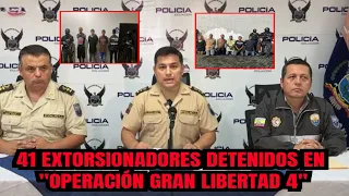 41 Extorsionadores capturados en operativo "Gran Libertad 4"