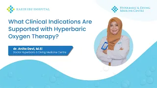 What Clinical Indications Are Supported with Hyperbaric Oxygen Therapy?