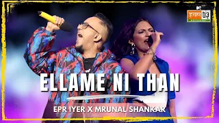 Ellame Ni Than | EPR Iyer, Mrunal Shankar | MTV Hustle 03 REPRESENT