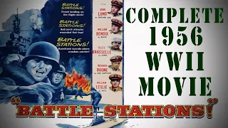 "Battle Stations" (1956) - Complete WW2 Navy War Film