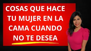 Cosas que hace en la cama una mujer…Si HACE ESTO TU MUJER NO TE DESEA, SEÑALES DE QUE ELLA NO TE AMA