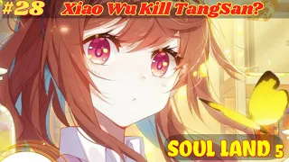 Soulland Five Power Of Xiao Wu and Xiao Wu Attempt to Kill Tangsan