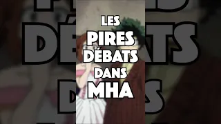 LES PIRES DÉBAT MHA