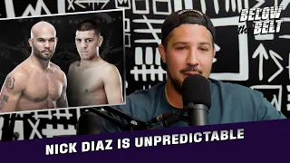 What Version of Nick Diaz Will We See at UFC 266? | BELOW THE BELT with Brendan Schaub