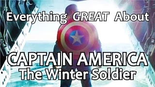 Everything GREAT About Captain America: The Winter Soldier!