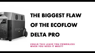 Ecoflow Delta Pro - Major Issue?