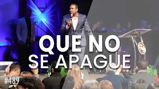 Que no se Apague | Pastor Juan Carlos Harrigan