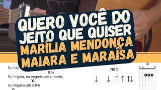 Violão Iniciante - Quero você do jeito que quiser - Marília Mendonça e Maiara e Maraísa