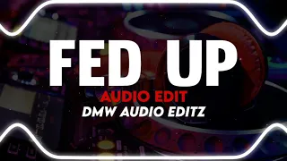 Fed up slowed remix [Audio edit] | No copyright song #FedUp#audioedit#bassboostedsongs#nocopyright