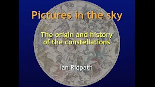 Virtual Astronomy Club - 14th July 2020 - Ian Ridpath - Pictures in the Sky