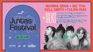 JUNTAS FESTIVAL 2021 com Marina Sena, MC Tha, Kell Smith, Tulipa Ruiz e muito mais