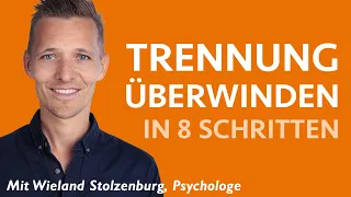 Trennung überwinden: In 8 Schritten raus aus dem Trennungsschmerz & Liebeskummer