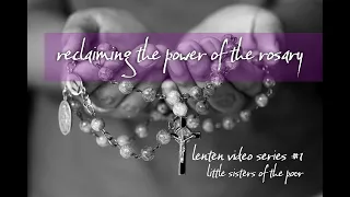 Week 1: Reclaiming the Power of the Rosary