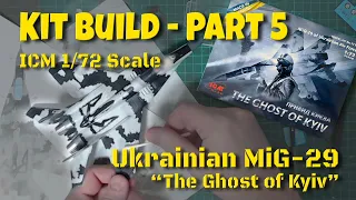 ICM Ghost of Kyiv MiG 29 Scale Model Build, Part 5 - Decals and Weathering