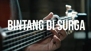 Bintang Di Surga - NOAH - Fingerstyle Guitar Cover