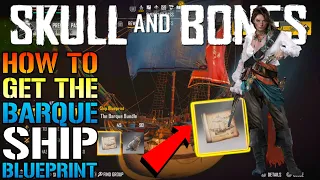 Skull & Bones: "Barque" Ship Is FINALLY Here! How To Get The Blueprint (Ship Guide)