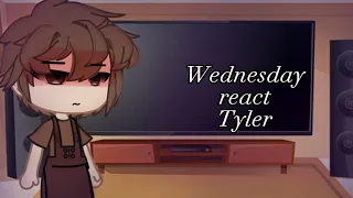 Wednesday react Tyler ll ⚠️fake blood ll Mrs.Thornhill edit ll betraying￼ ll