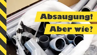 Wie baut man eine Absauganalge für die Werkstatt? 🤔