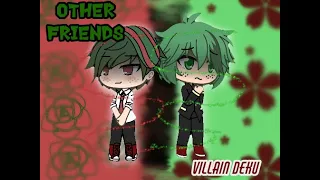 Other Friends - Villain Deku (bnha) GLMV - Vanilla Cola Gacha (first Video)