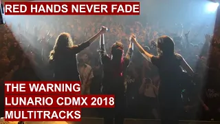 THE WARNING - RED HANDS NEVER FADE - LIVE AT LUNARIO 2018 - MULTITRACKS