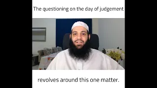 The questioning on the Day of Judgement will revolve around this one matter | Abu Bakr Zoud