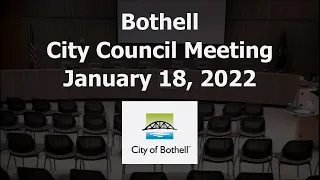 Bothell City Council Meeting - January 18, 2022