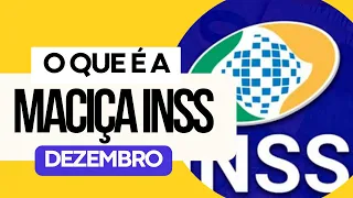 O QUE É MACIÇA DO INSS? PRA QUE SERVE? QUANDO ACONTECE?