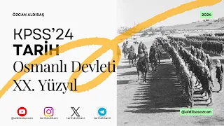 KPSS'24 Tarih - XX. Yüzyılda Osmanlı Devleti