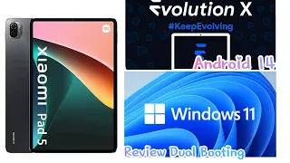 Xiaomi Pad 5 dual boot Windows 11 and Android 14 Evolution X Review