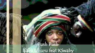 Black Uhuru feat KSwaby - Push Push - Mixed By KSwaby