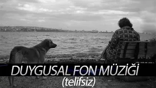 TELİFSİZ DUYGUSAL FON MÜZİGİ