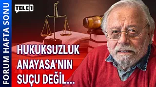 82 Anayasası ölmüştür... | FORUM HAFTA SONU (9 EYLÜL 2023)