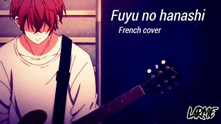 LARME - Fuyu no hanashi (French Cover)