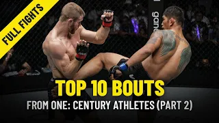 Top 10 Bouts From ONE: CENTURY Athletes | Part 2 | ONE Full Fights