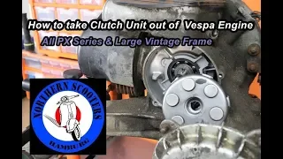 How to take Clutch Unit out of Vespa Engine/All PX Series & Vintage Frame